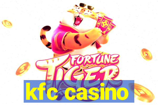 kfc casino